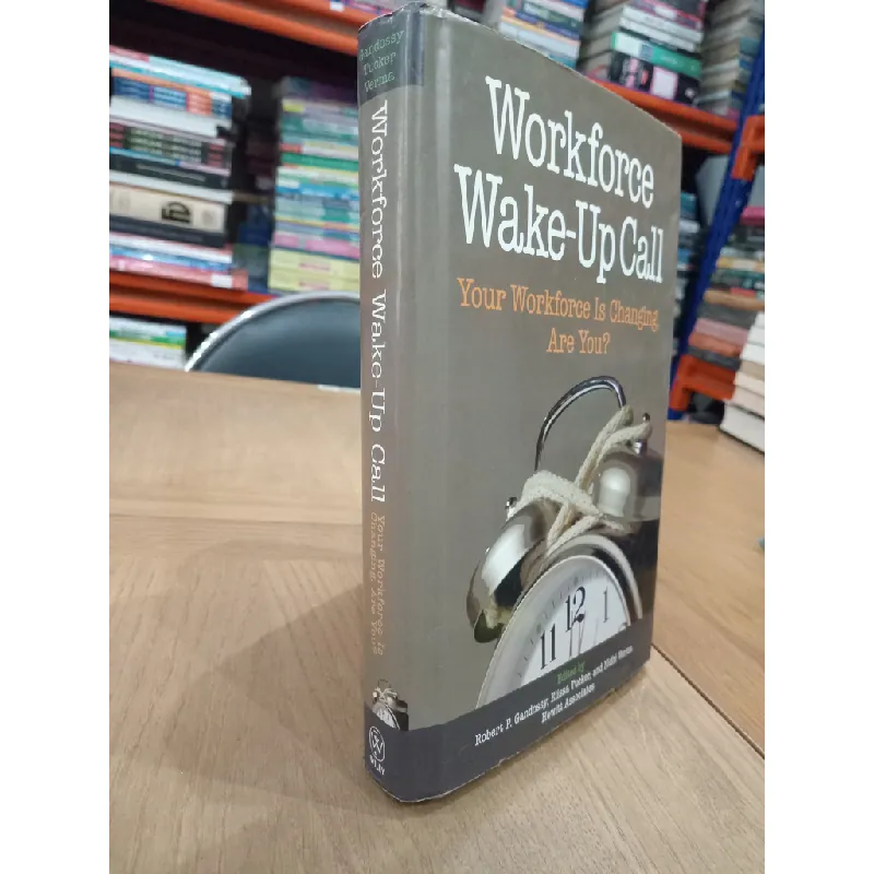 Workforce wake-up call: Your Workforce is changing, are you? 599340