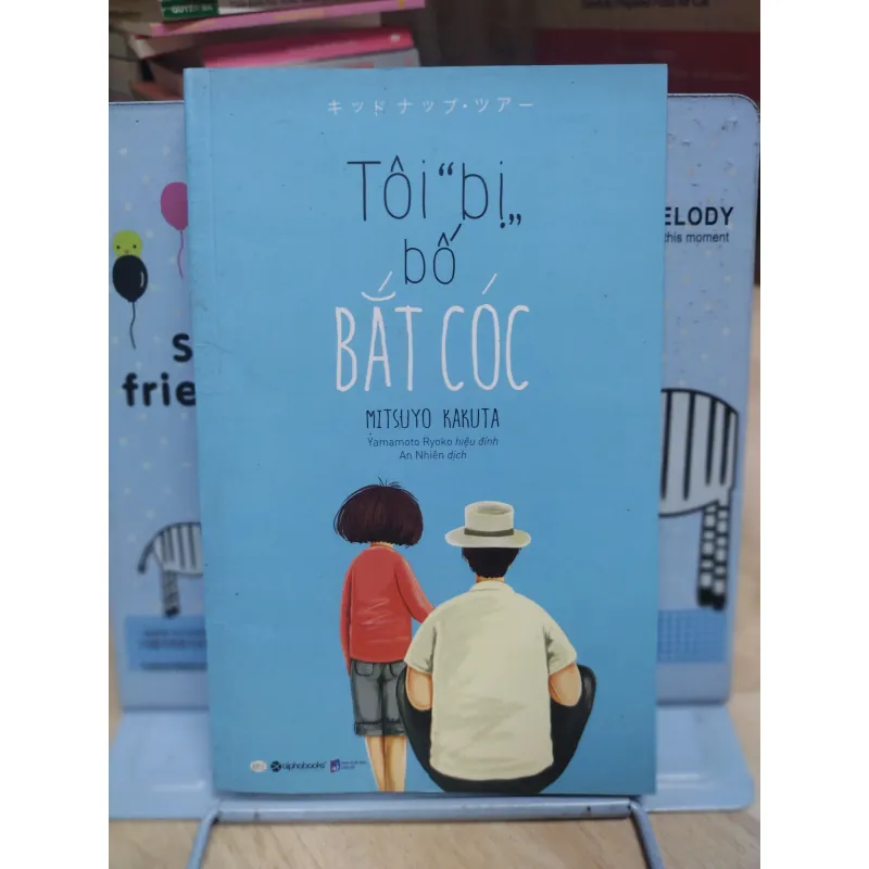 Sách: Tôi bị bố bắt cóc - TG: Mitsuyo Kakuta (B3) 976767