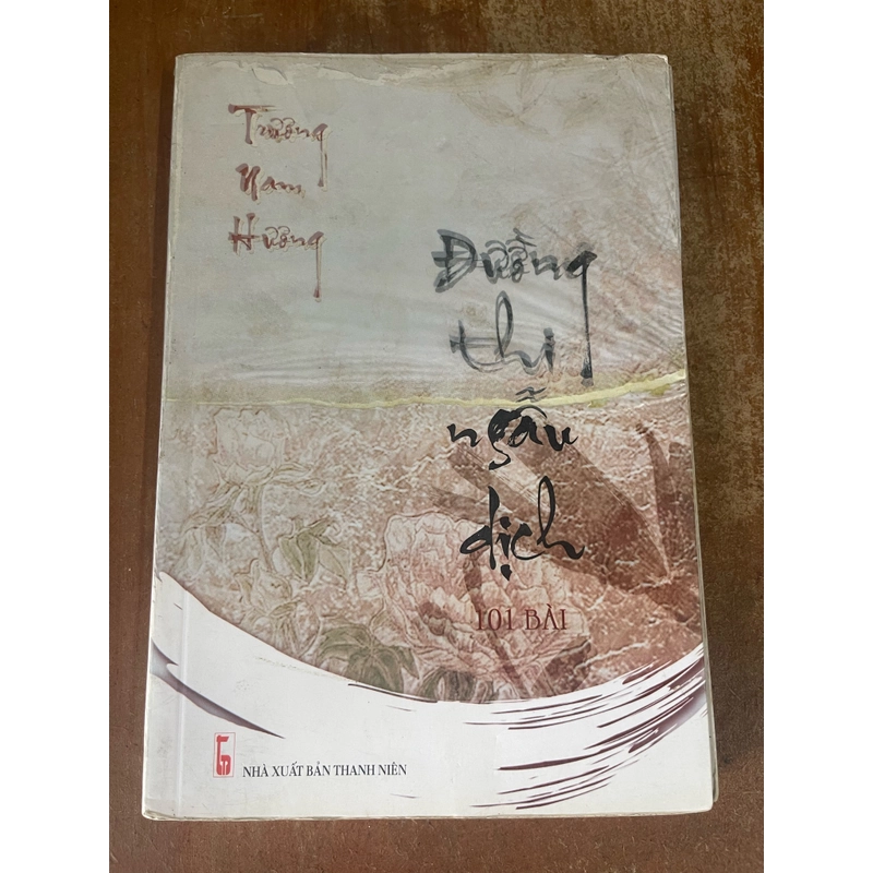 ĐƯỜNG THI NGẪU DỊCH 101 BÀI- TRƯƠNG NAM HƯƠNG 473611