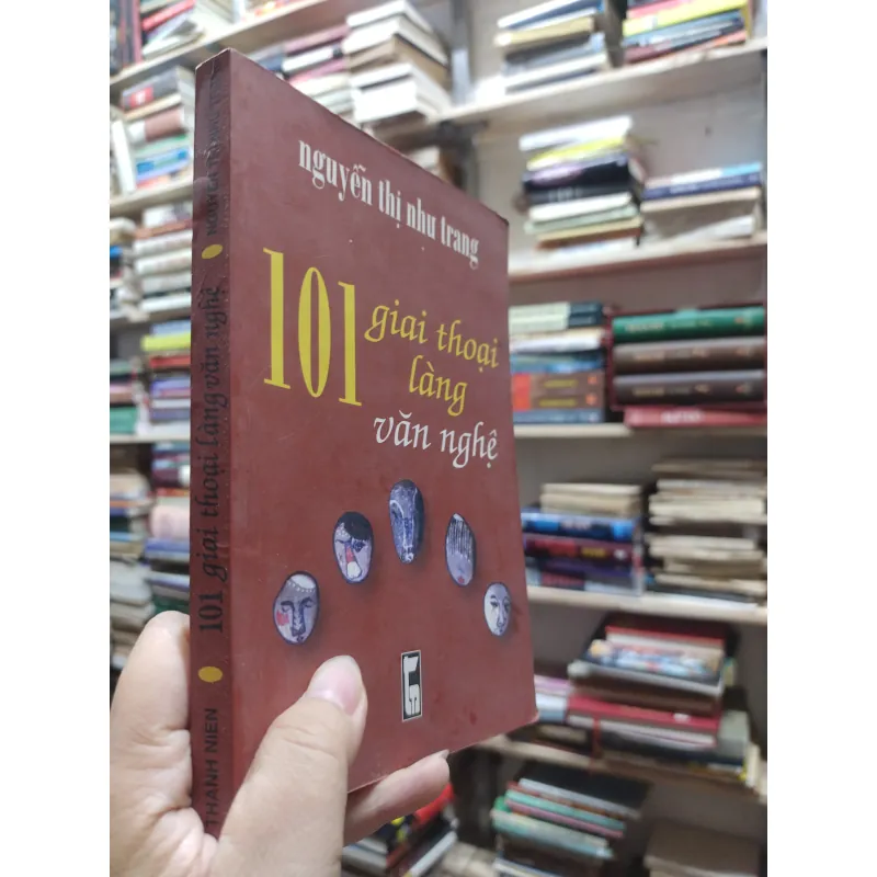 Sách: 101 giai thoại làng văn nghệ - Nguyễn Thị Như Trang (A2) 577219