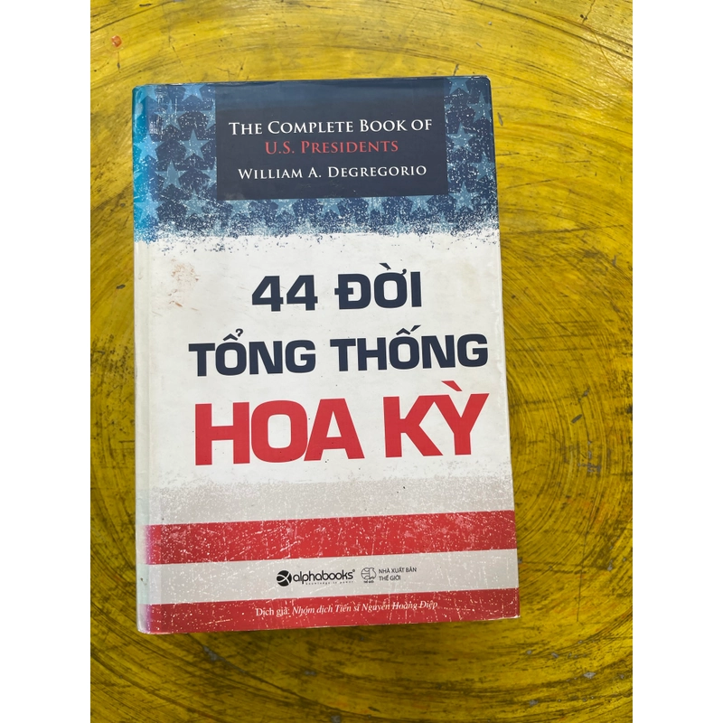 44 ĐỜI TỔNG THỐNG HOA KỲ- WILLIAM A. DEGREGORIO 538746