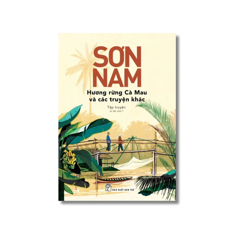 Hương rừng Cà Mau và các truyện khác - Sơn Nam Vanvosach 722090