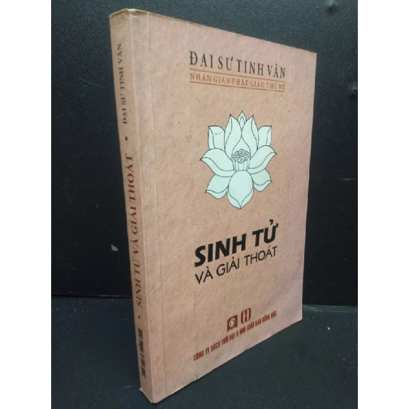 Đọc sách cùng PK - Sách Sinh Tử Và Giải Thoát mới 70% ố nhẹ, bị ghi trong sách, có nếp gấp 2014 2105 Đại Sư Tinh Vân SÁCH TÂM LINH - TÔN GIÁO - THIỀN - NXB Hồng Đức 252357