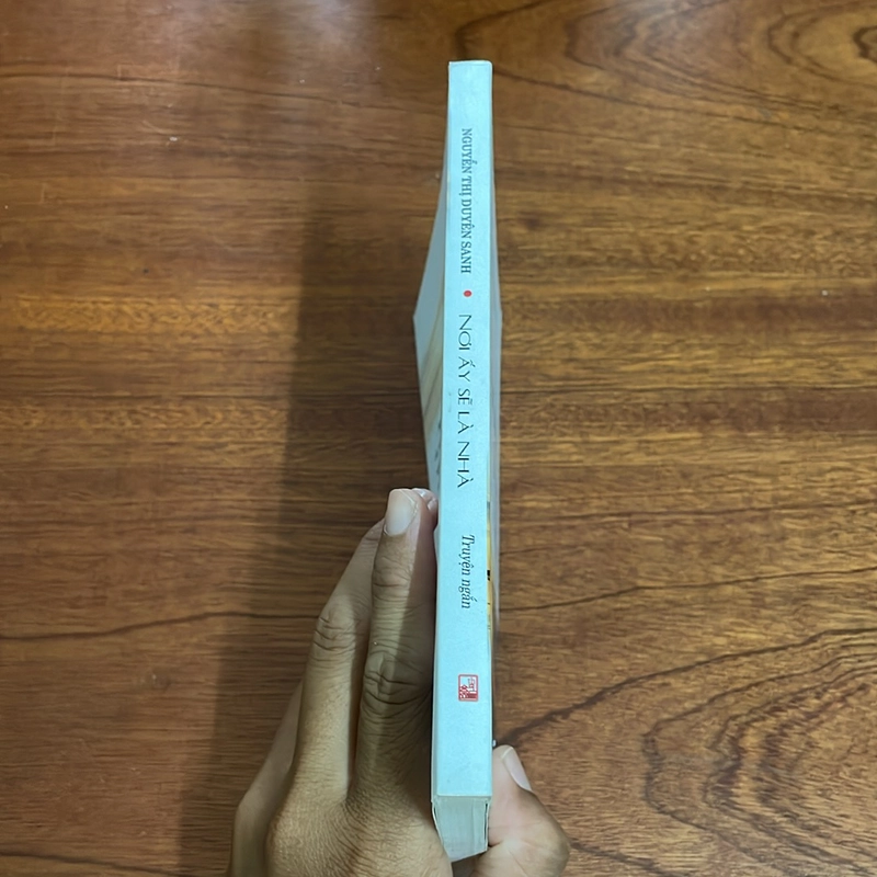 II Truyện Ngắn: Nơi Ấy Sẽ Là Nhà - Nguyễn Thị Duyên Sanh - 2019 500044