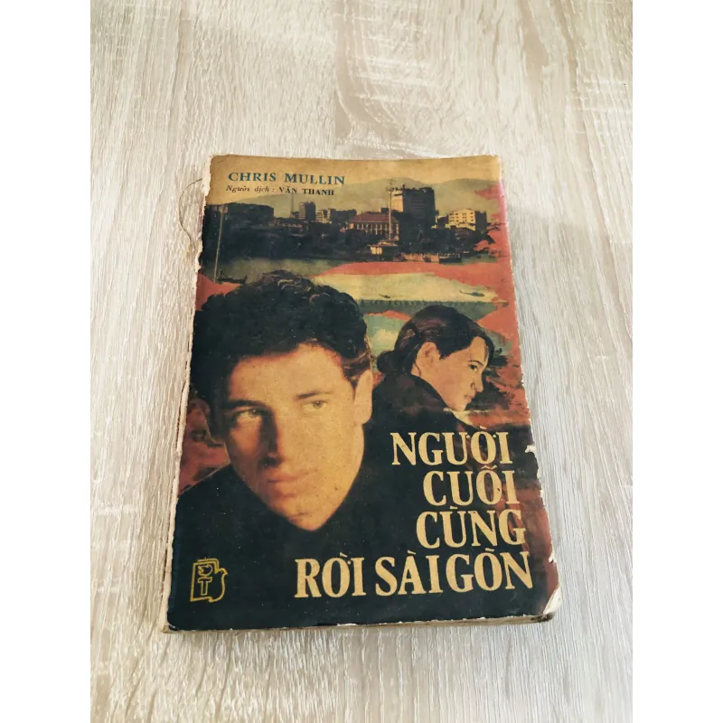 Người Cuối Cùng Rời Sài Gòn – Chris Mullin (bản dịch Văn Thanh) 929027