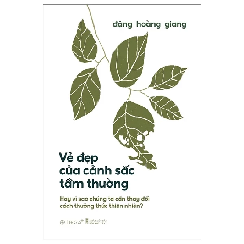 Vẻ Đẹp Của Cảnh Sắc Tầm Thường - Hay Vì Sao Chúng Ta Cần Thay Đổi Cách Thưởng Thức Thiên Nhiên? - Đặng Hoàng Giang 307534