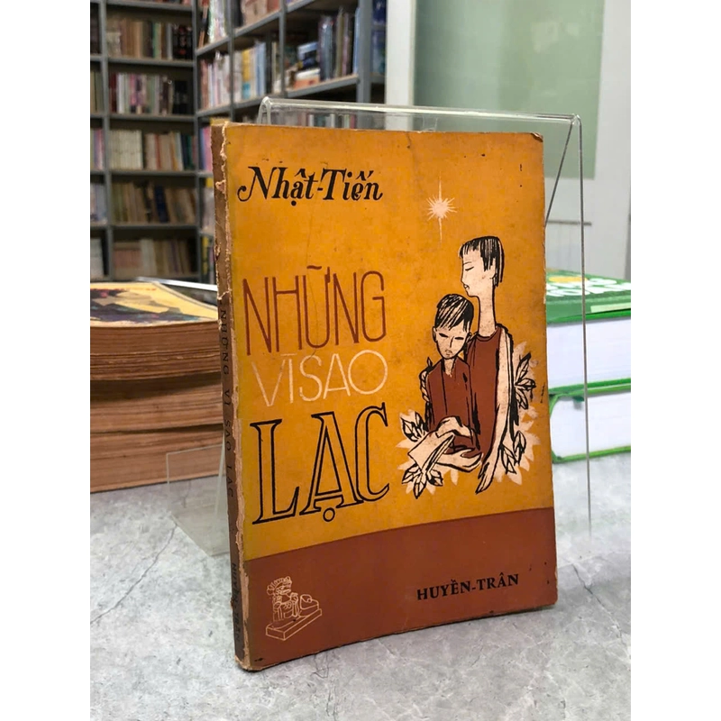 NHỮNG VÌ SAO LẠC - NHẬT TIẾN 475065