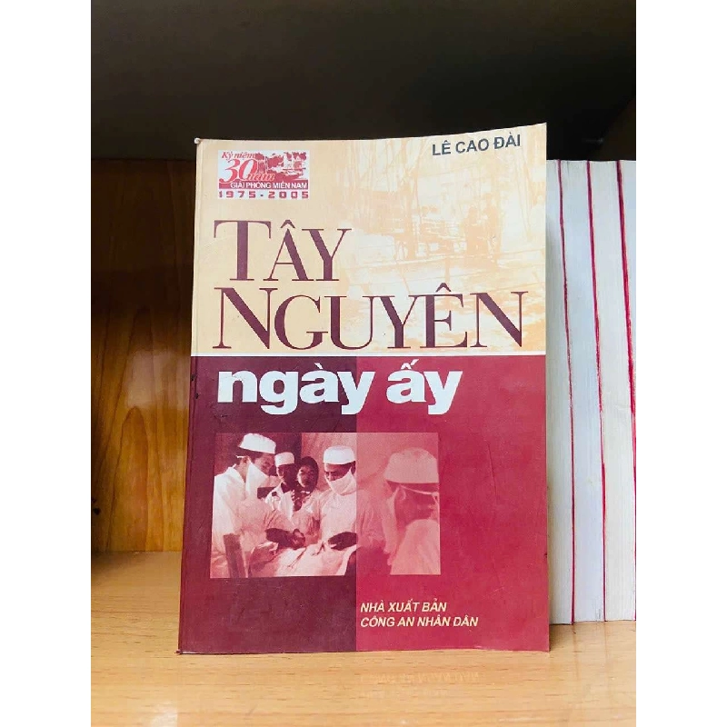 Tây Nguyên ngày ấy - Lê Cao Đài 723738