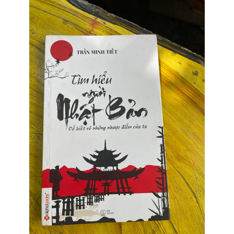 TÌM HIỂU NGƯỜI NHẬT BẢN- TRẦN MINH TIẾT 558523