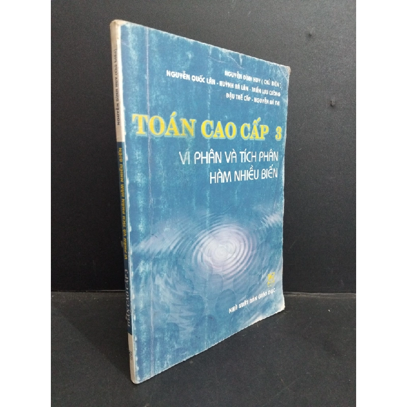 Toán cao cấp 3 vi phân và tích phân hàm nhiều biến mới 70% ố ẩm nhẹ có viết nhẹ 2007 HCM1001 Nguyễn ĐÌnh Huy GIÁO TRÌNH, CHUYÊN MÔN Oreka-Blogmeo 21225 388392