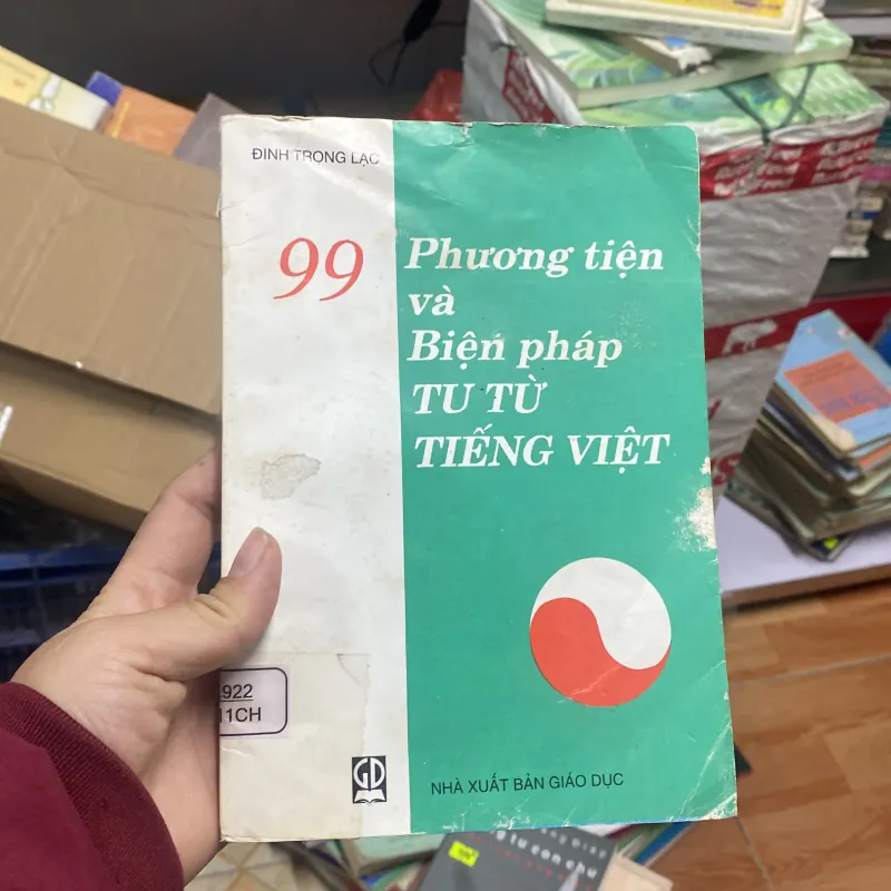 99 phương tiện và biện pháp tu từ Tiếng Việt - Nhà  xuất bản giáo dục 752674