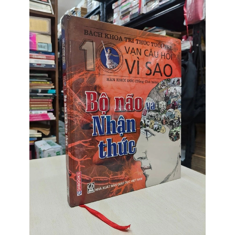 BÁCH KHOA TRI THỨC TUỔI TRẺ: 10 VẠN CÂU HỎI VÌ SAO 760656