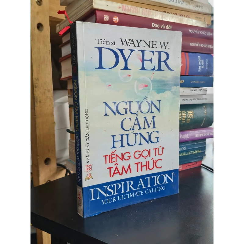 NGUỒN CẢM HỨNG TIẾNG GỌI TỪ TÂM THỨC - WAYNE W. DYER 797391