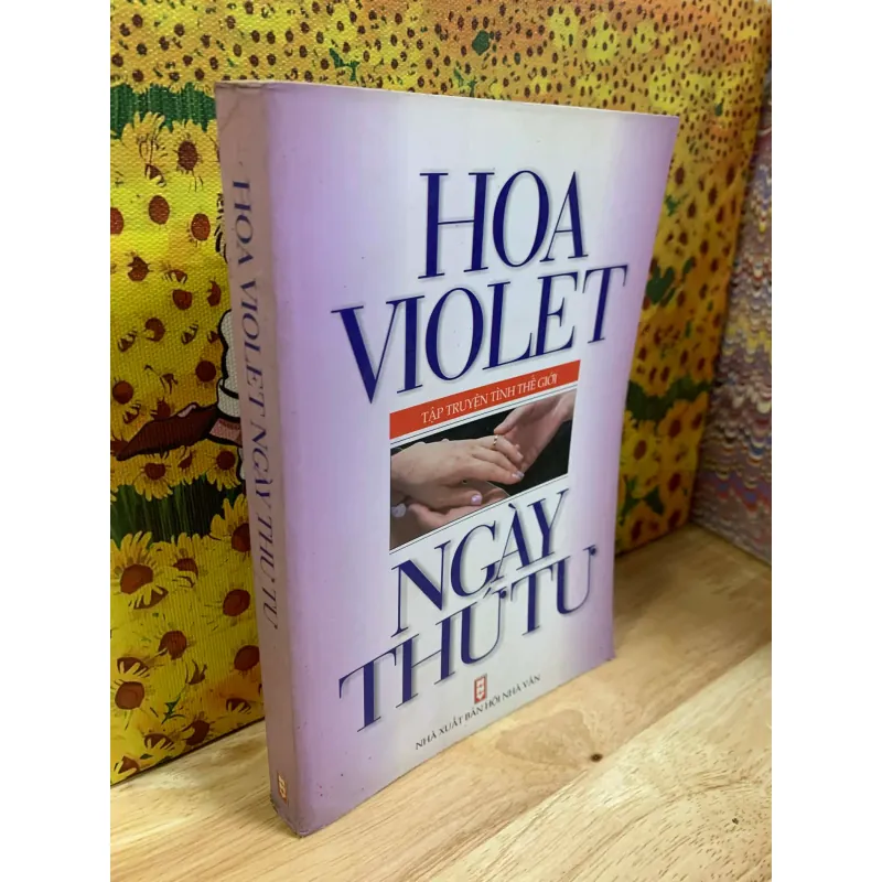 Hoa Violet Ngày Thứ Tư - Tập Truyện Tình Thế Giới 927314