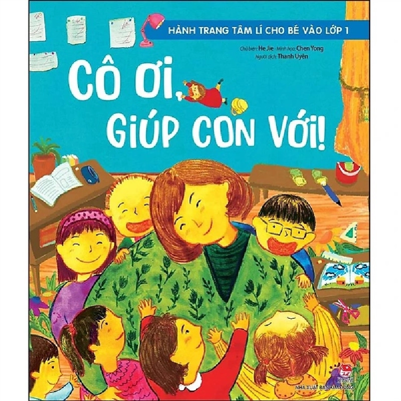 Hành trang tâm lí cho bé vào lớp 1: Cô ơi, giúp con với! [TSTK] 1018442