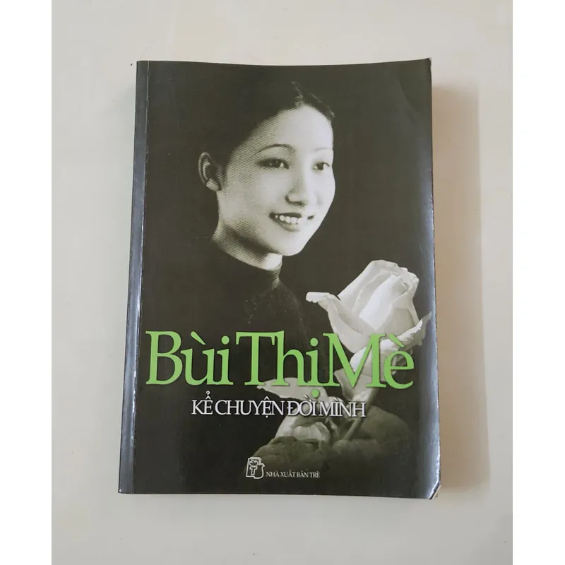 KỂ CHUYỆN ĐỜI MÌNH - Anh hùng cách mạng Nguyễn Thị Mè (374 trang) 739588