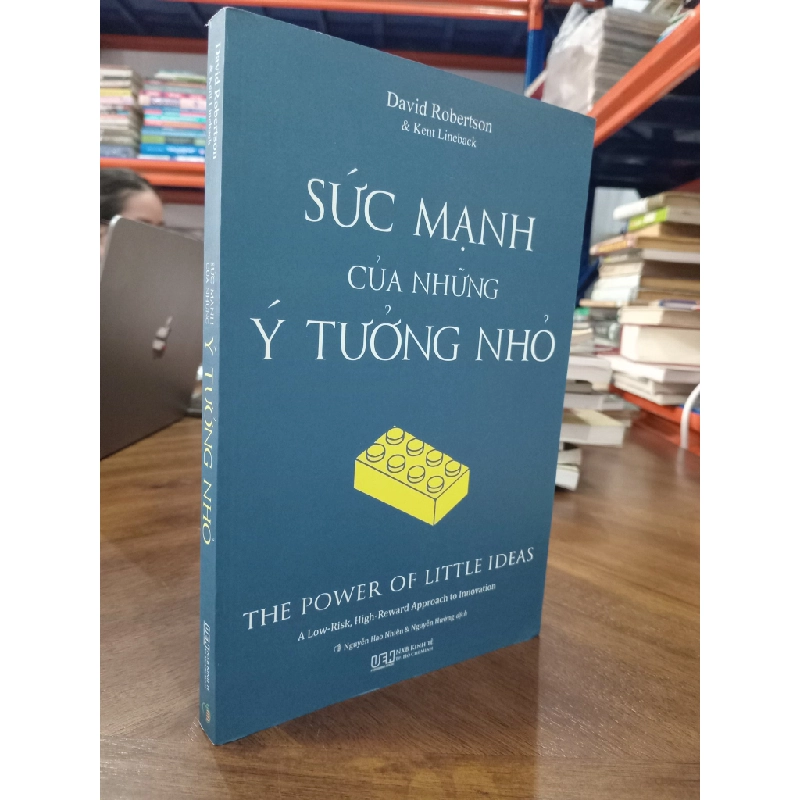 Sức mạnh của những ý tưởng nhỏ - David Robertson & Kent Lineback 473811