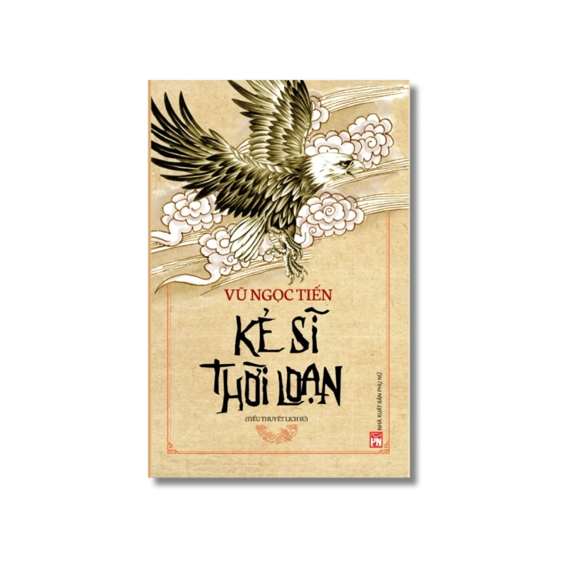 Kẻ sĩ thời loạn - Vũ Ngọc Tiến Vanvosach 725740