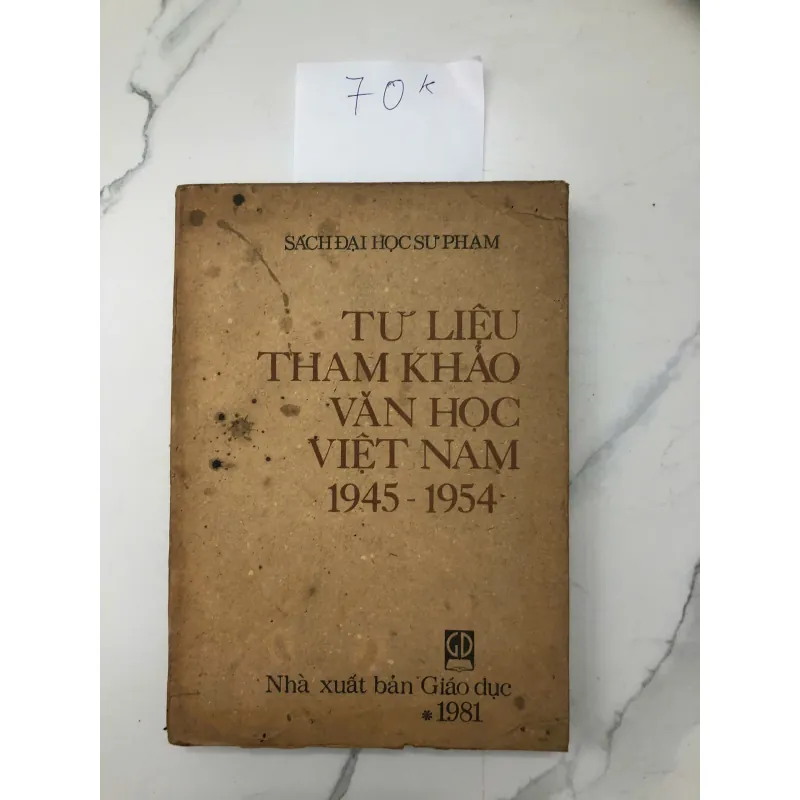Tư Liệu Tham Khảo Văn Học Việt Nam 1945 - 1954 - (Nhiều tác giả, Sách Đại học Sư phạm) 602381