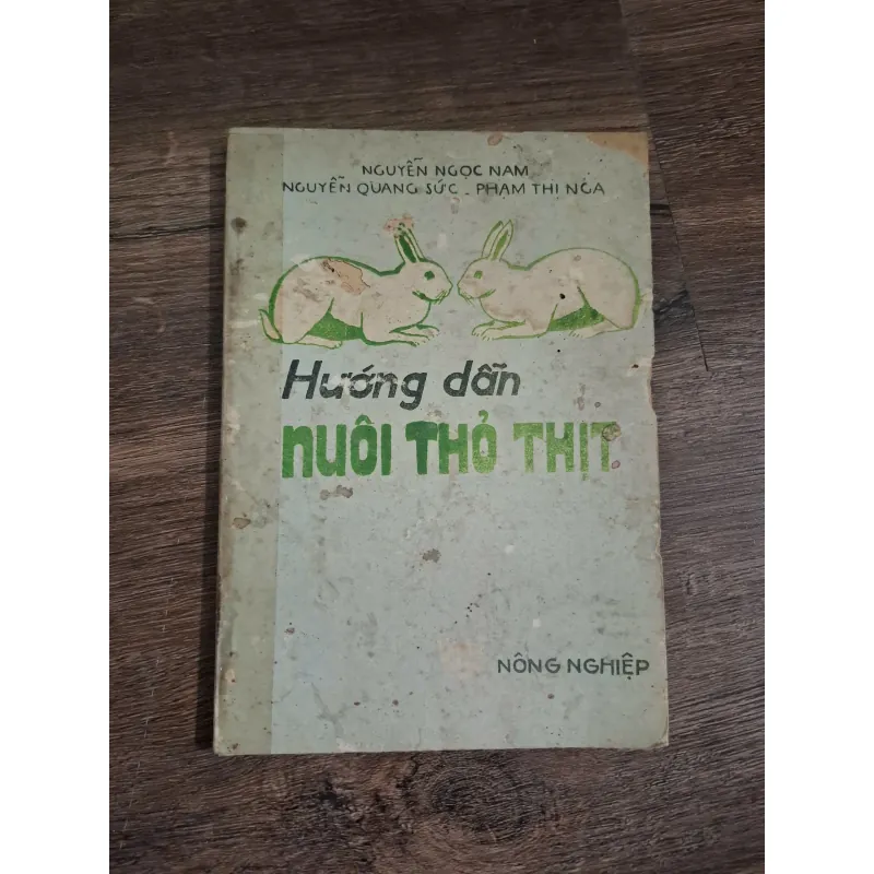 HƯỚNG DẪN NUÔI THỎ THỊT - NGUYỄN NGỌC NAM, NGUYỄN QUANG SỨC, PHẠM THỊ NGA 726208