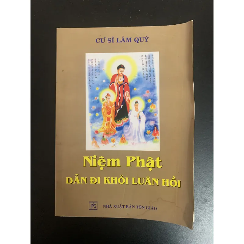 (Sách cũ) Niệm Phật dẫn đi khỏi luân hồi - Cư sĩ Lâm Quý  972982