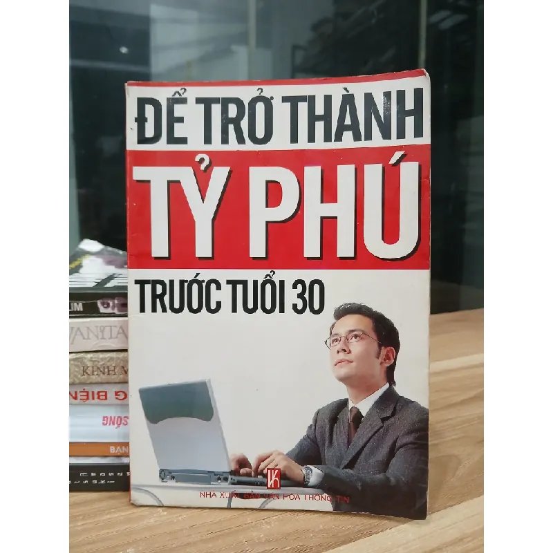 Để trở thành tỷ phú trước tuổi 30 — Phạm Viết Chiến (dịch) 576733
