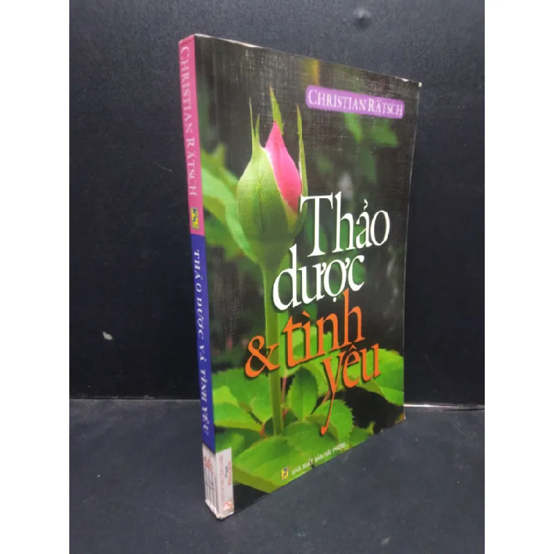 [Sách Cũ SCGR] Thảo dược và tình yêu - Christian Ratsch 2008 mới 80% ố nhẹ HCM2504 kỹ năng 677697