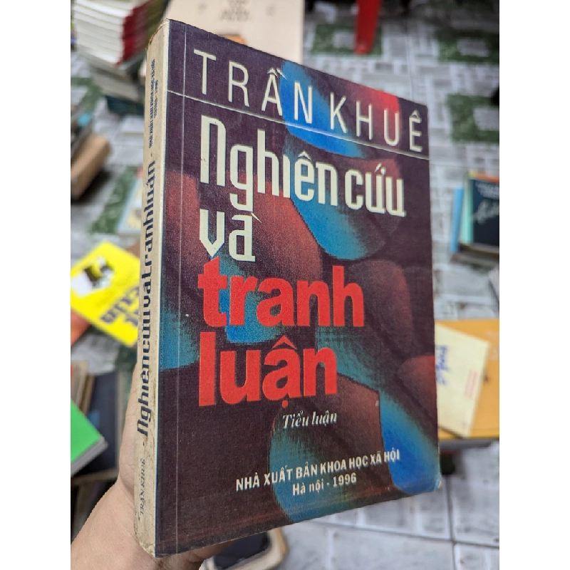 Nghiên cứu và tranh luận - Trần Khuê 136403