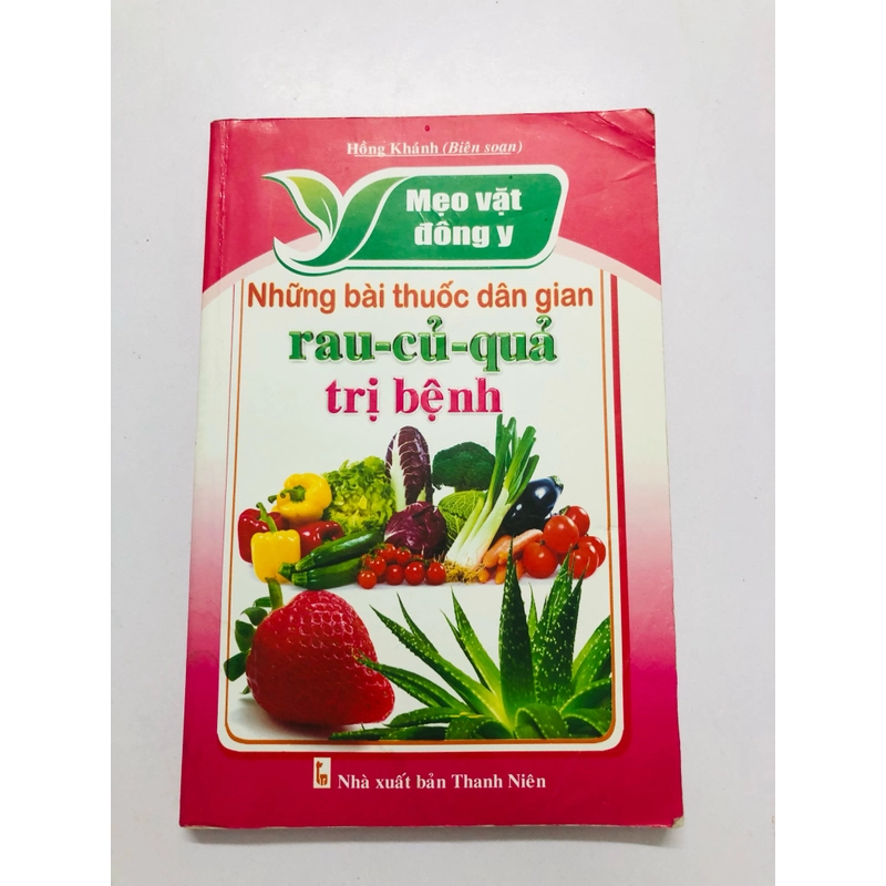 NHỮNG BÀI THUỐC DÂN GIAN RAU - CỦ - QUẢ TRỊ BỆNH - 240 trang, nxb: 2012 363253