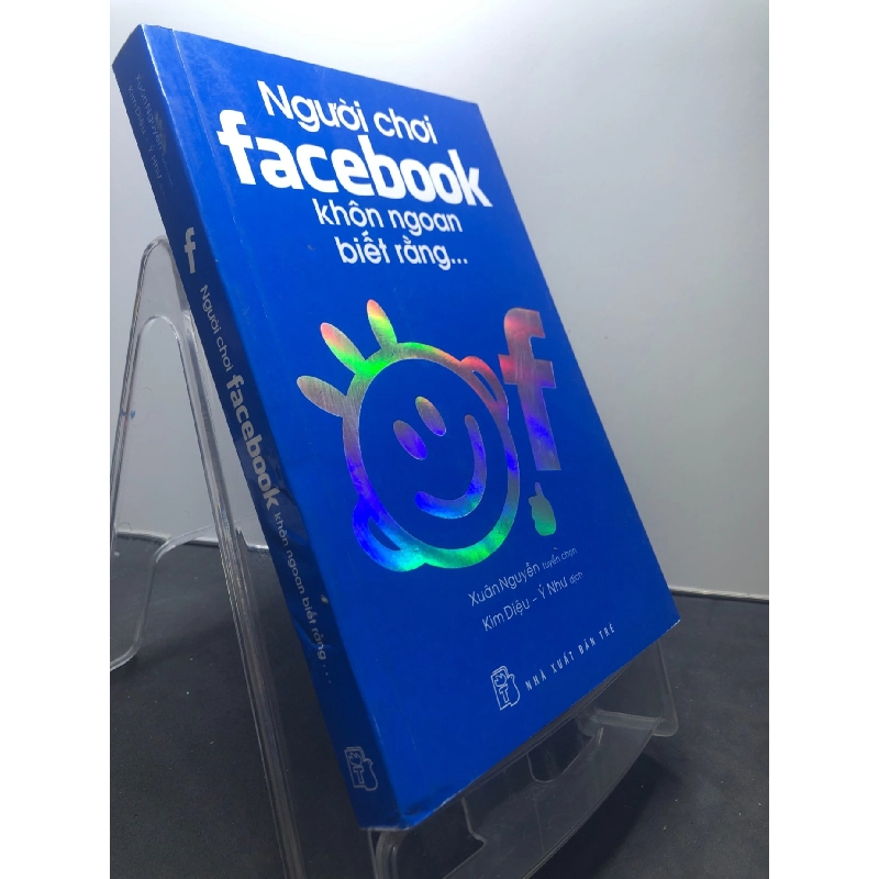 Người chơi Facebook khôn ngoan biết rằng... 2015 mộc sách mới 75% ố vàng Xuân Nguyễn tuyển chọn HPB1507 KỸ NĂNG 916348