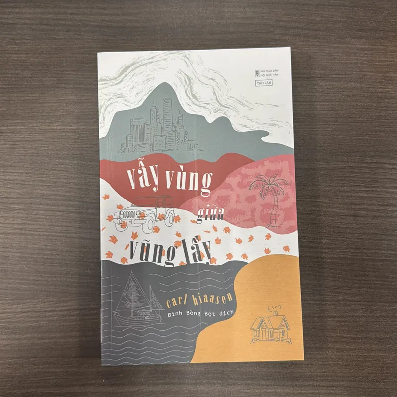 Vẫy vùng giữa vũng lầy - Carl Hiaasen 733538