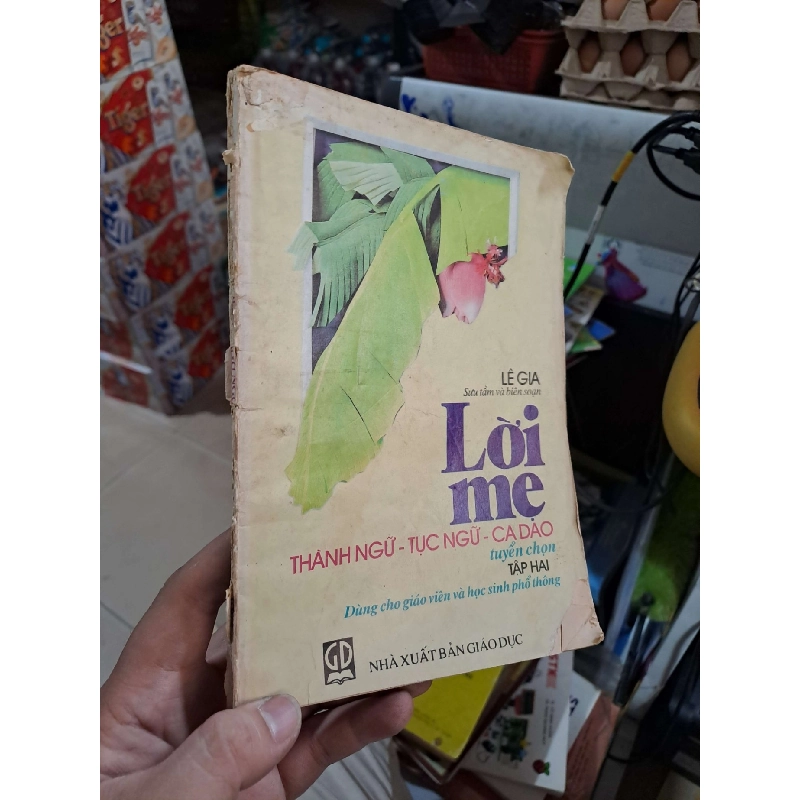 Lời Mẹ (Thành Ngữ - Tục Ngữ - Ca Dao) Tuyển Chọn Tập Hai Dùng Cho Giáo Viên Và Học Sinh Phổ Thông - Lê Gia - mới 70% mất bìa sau ố - Văn học Việt Nam - HCM3012 Blogmeo040226 794261