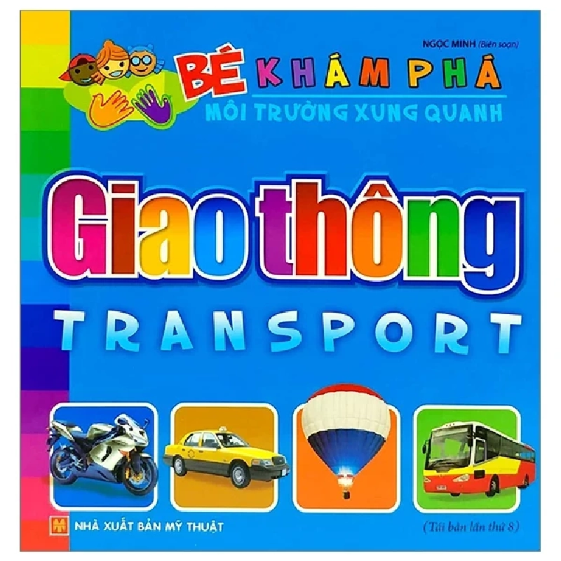 Bé Khám Phá Môi Trường Xung Quanh - Giao Thông - Ngọc Minh 302457