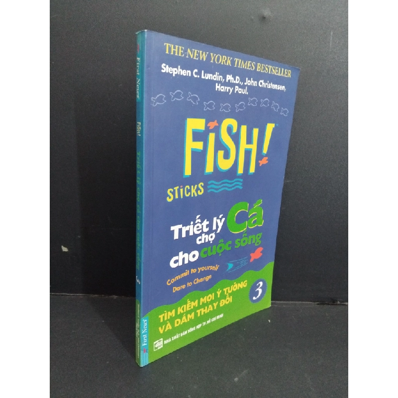 Fish Triết lý chợ cá cho cuộc sống 3 mới 80% bẩn bìa, ố nhẹ 2005 HCM2811 Stephen C.Lundin, Ph.D, John Christensen, Harry Paul VĂN HỌC Oreka-Blogmeo 331608