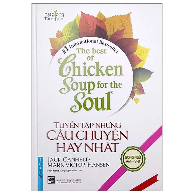 The Best Of Chicken Soup For The Soul - Tuyển Tập Những Câu Chuyện Hay Nhất (Song Ngữ Anh - Việt) (Bìa Cứng) - Jack canfield, Mark Victor Hansen ASB.PO Oreka-Blogmeo120125 372761