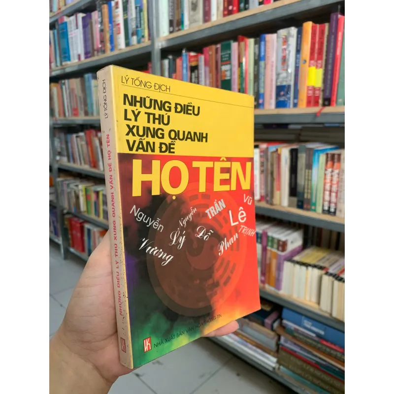 NHỮNG ĐIỀU LÝ THÚ XUNG QUANH VẤN ĐỀ HỌ TÊN - LÝ TỐNG ĐỊCH 1026977