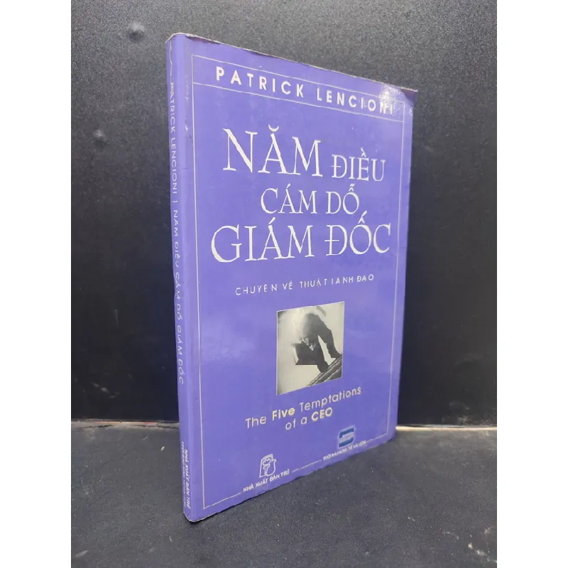 [Sách Cũ SCGR] Năm điều cám dỗ giám đốc - Patrick Lencioni 2006 mới 80% ố bẩn HCM0305 kỹ năng quản trị 680146