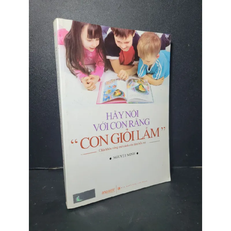 [Sách Cũ SCGR] Hãy nói với con rằng "con giỏi lắm" mới 90% bẩn nhẹ 2013 Nguyệt Minh HCM2205 KỸ NĂNG 682538