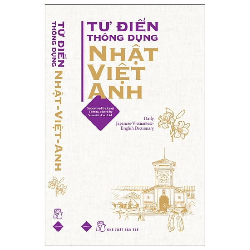 Từ điển thông dụng Nhật - Việt - Anh (Daily Japanese - Vietnamese - English Dictionary) - Supervised by Kenji Tomita, Edited by Sanseido Co., Ltd. 2022 New 100% HCM.PO 48486