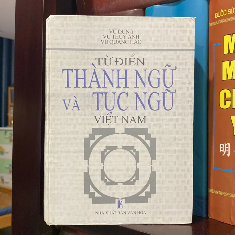 TỬ ĐIỂN THÀNH NGỮ VÀ TỤC NGỮ VIỆT NAM, BẢN BÌA CỨNG, XUẤT BẢN NĂM 2000 475642