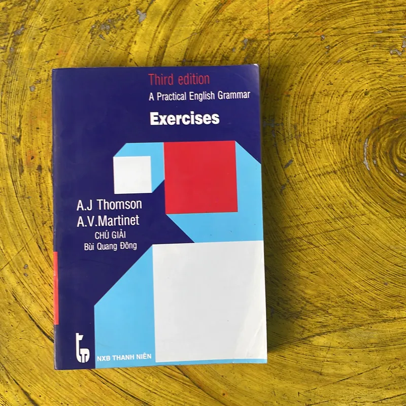 A PRACTICAL ENGLISH GRAMMAR EXERCISES- BÙI QUANG ĐÔNG CHÚ GIẢI 736768