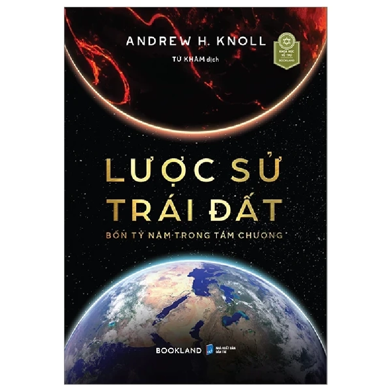 Lược Sử Trái Đất - Bốn Tỷ Năm Trong Tám Chương - Andrew H. Knoll 271149