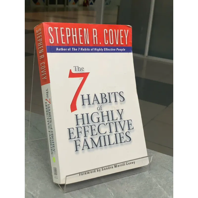 THE 7 HABITS OF HIGHLY EFFECTIVE FAMILIES (7 THÓI QUEN HIỆU QUẢ CHO GIA ĐÌNH) 600547