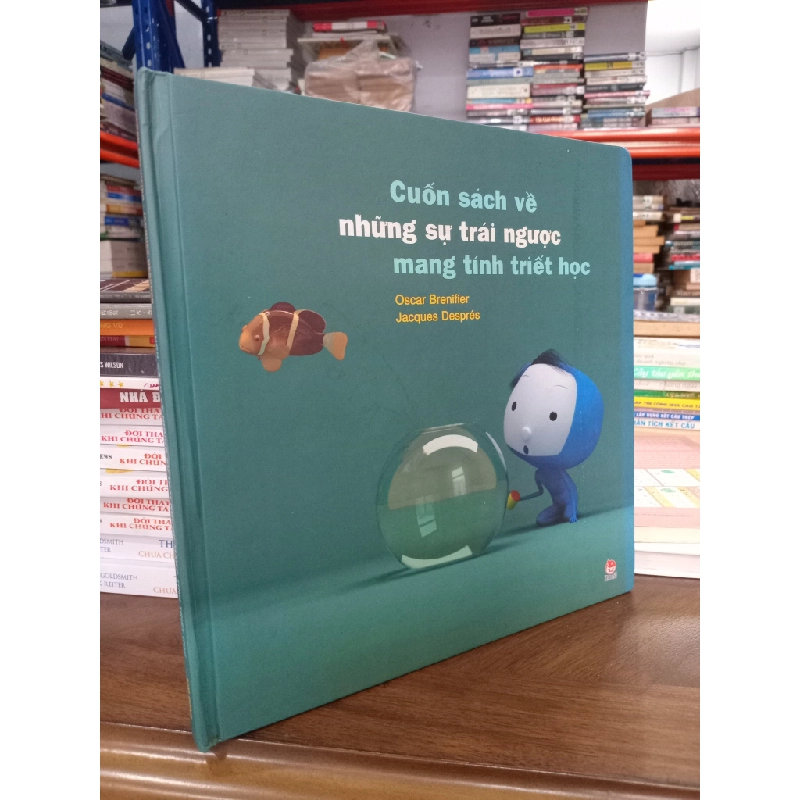 Cuốn sách về những sự trái ngược mang tính triết học - Oscar Brenifer, Jacques Després 499091