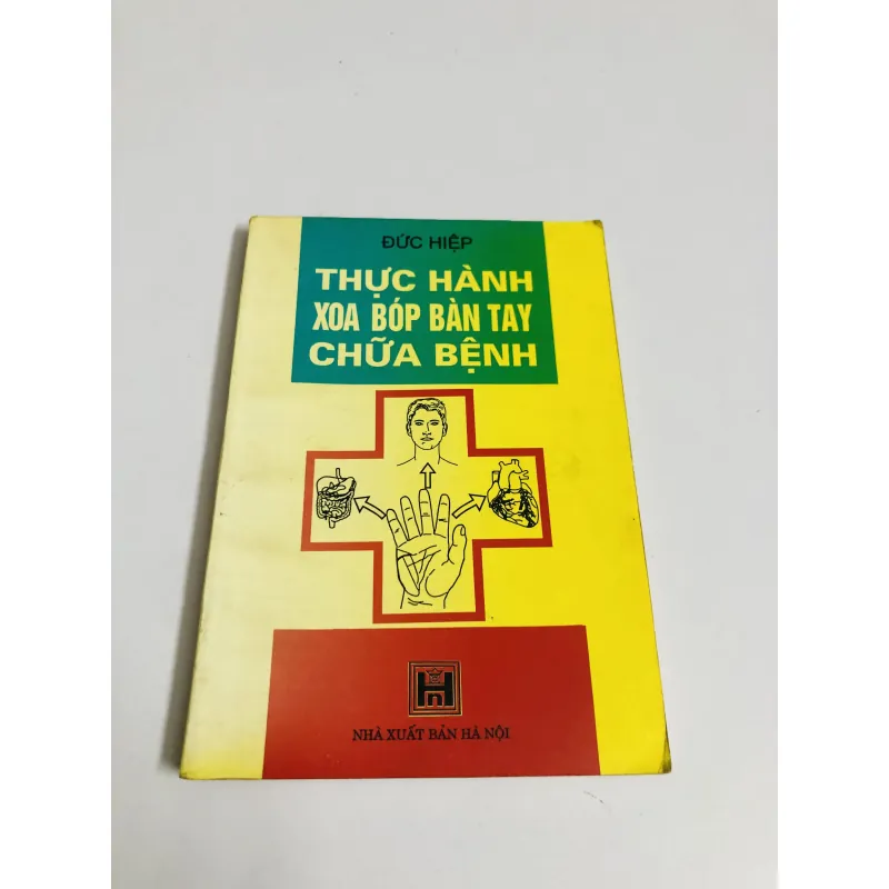 THỰC HÀNH XOA BÓP BÀN TAY CHỮA BỆNH  780387