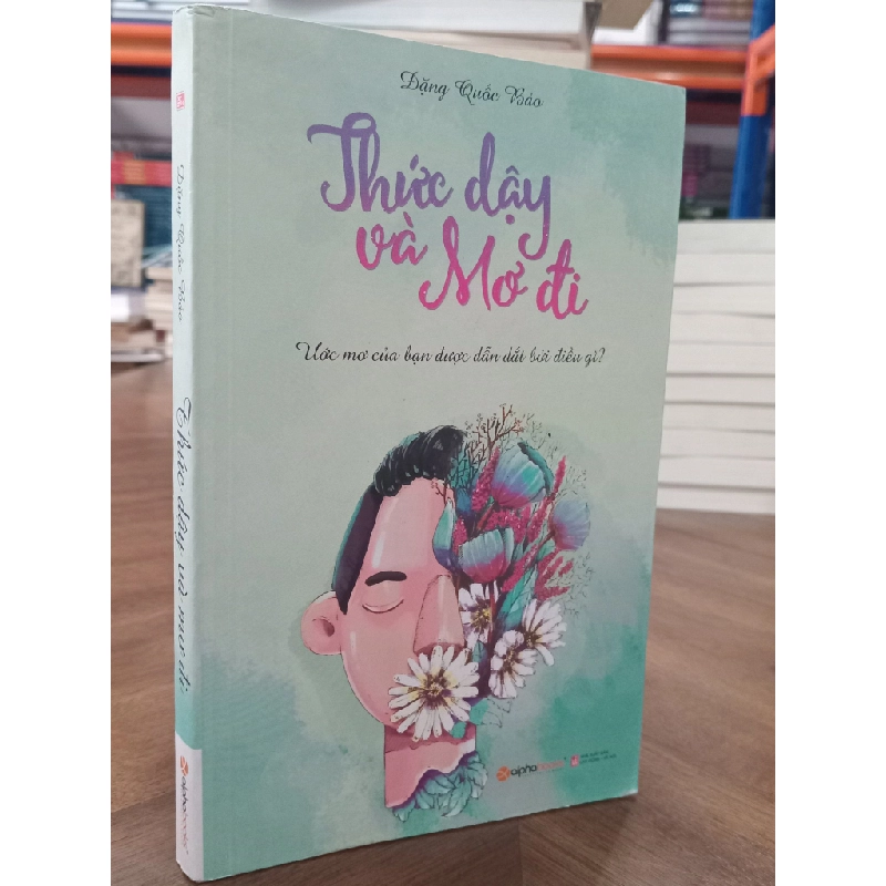 Thức dậy và mơ đi - Đặng Quốc Bảo 432013