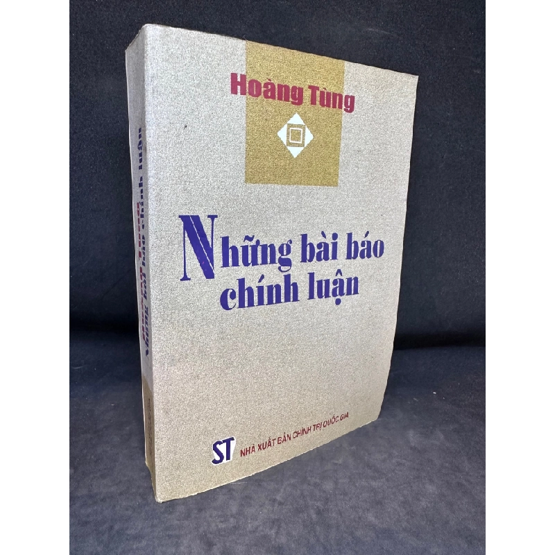 Những Bài Báo Chính Luận - Hoàng Tùng, mới 80% (ố nhẹ), 2001 SBM0202 68840