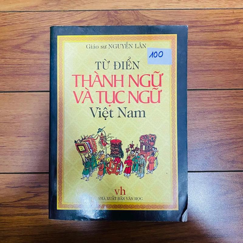 Từ điển thành ngữ & tục ngữ Việt Nam Sách của Nguyễn Lân#HATRA 365679