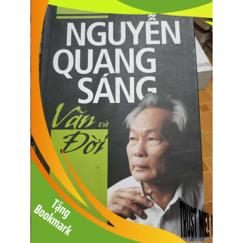 (TẶNG BOOKMARK) Nguyễn Quang Sáng văn và đời - 2015 - 303 trang Văn học Việt Nam RBK2702 949190