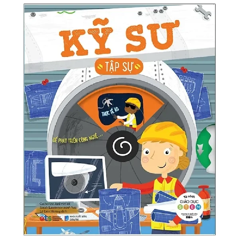Tủ Sách Giáo Dục Stem: Kỹ Sư Tập Sự (2021) - Catherine Ard, Sarah Lawrence 1061164
